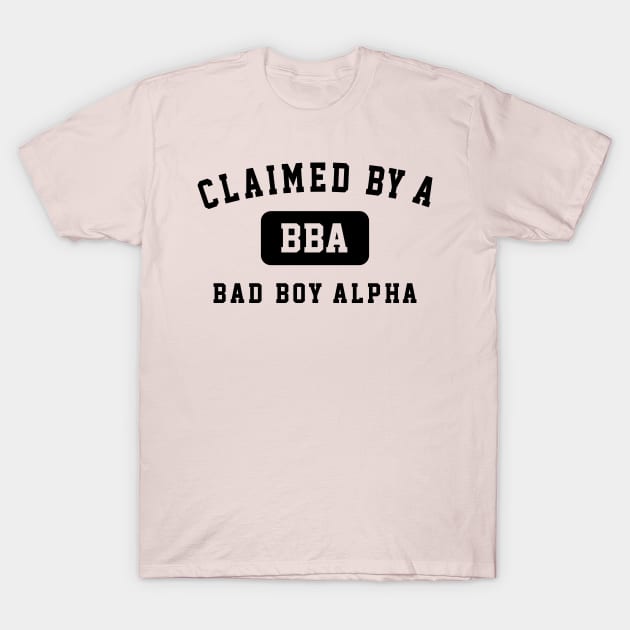 Claimed by a Bad Boy Alpha University T T-Shirt by LeeSavino